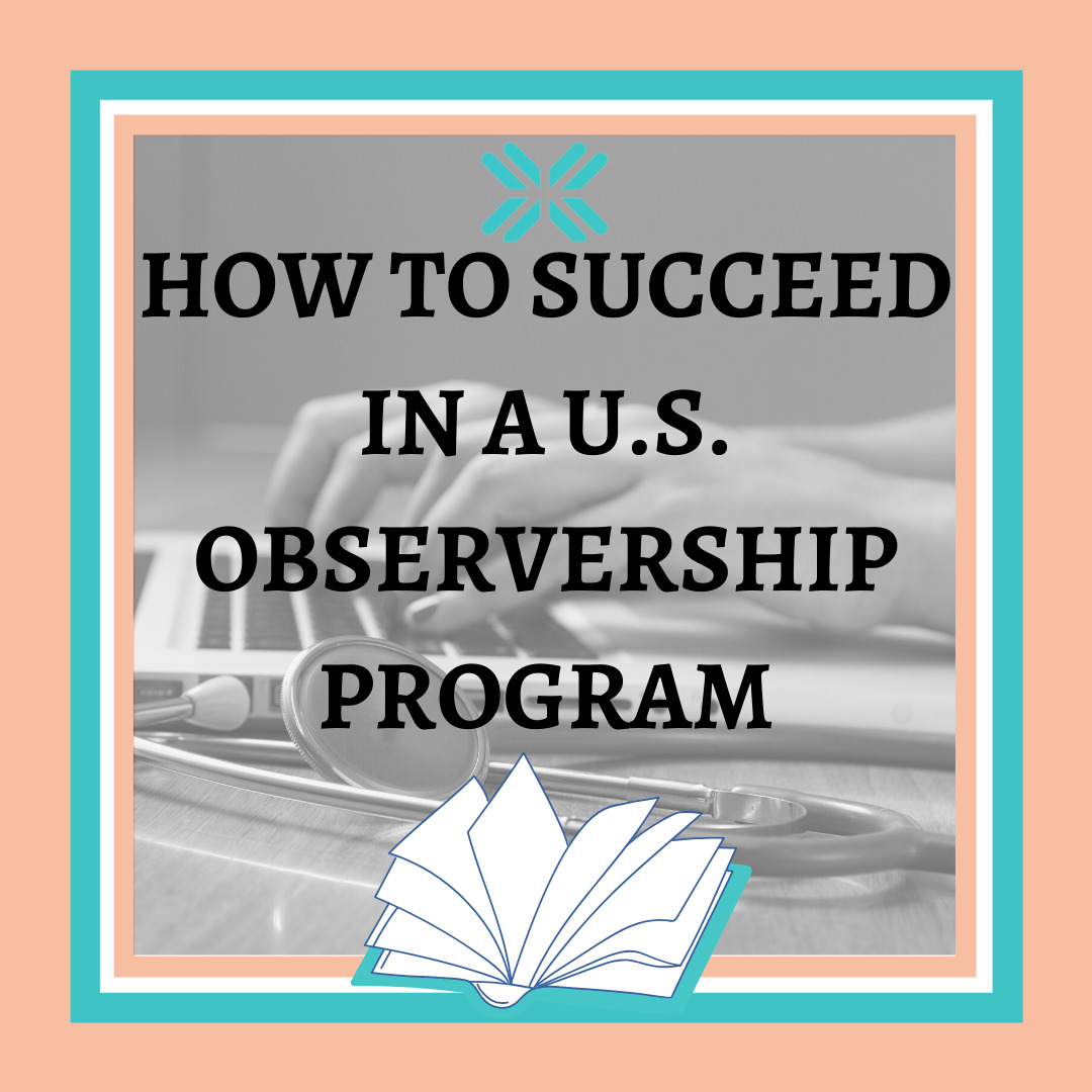Tips for success in a medical observership program.